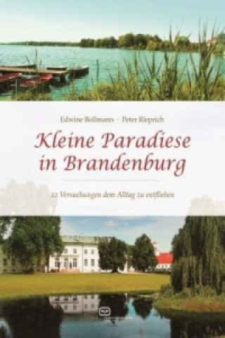 Kniha Kleine Paradiese in Brandenburg Edwine Bollmann