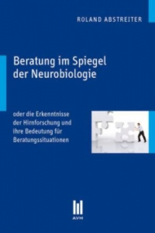 Kniha Beratung im Spiegel der Neurobiologie Roland Abstreiter