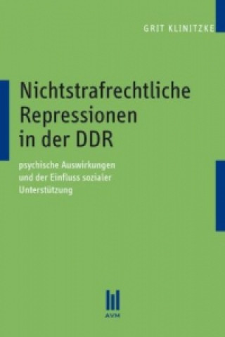 Książka Nichtstrafrechtliche Repressionen in der DDR Grit Klinitzke