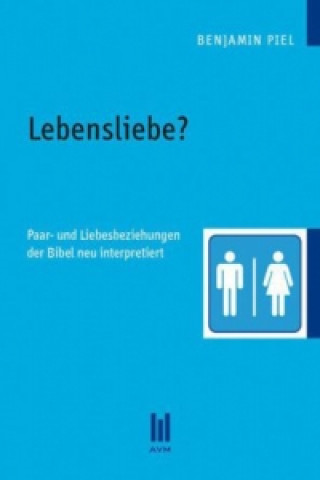 Book Lebensliebe? Benjamin Piel