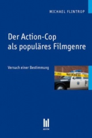 Knjiga Der Action-Cop als populäres Filmgenre Michael Flintrop