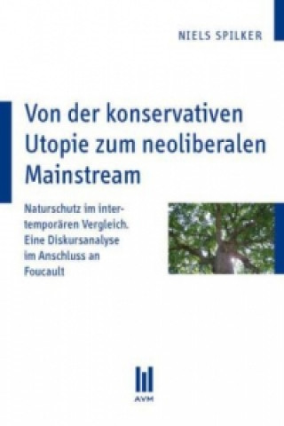 Buch Von der konservativen Utopie zum neoliberalen Mainstream Niels Spilker