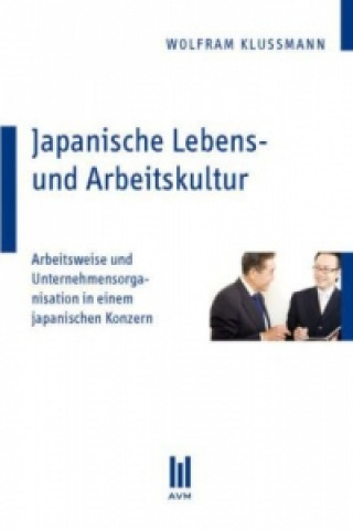 Könyv Japanische Lebens- und Arbeitskultur Wolfram Klussmann