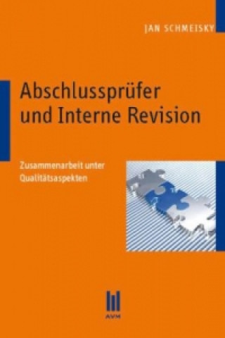 Kniha Abschlussprüfer und Interne Revision Jan Schmeisky