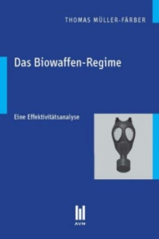Könyv Das Biowaffen-Regime Thomas Müller-Färber