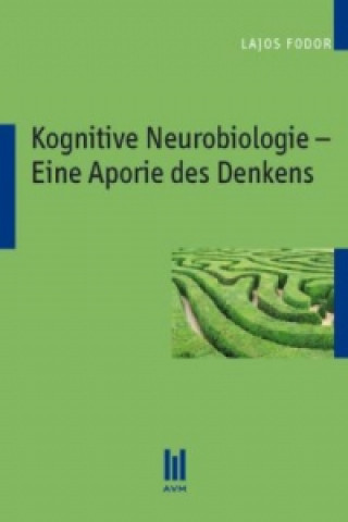 Carte Kognitive Neurobiologie - Eine Aporie des Denkens Lajos Fodor