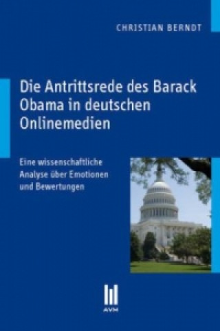 Könyv Die Antrittsrede des Barack Obama in deutschen Onlinemedien Christian Berndt
