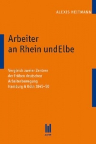 Carte Arbeiter an Rhein und Elbe Alexis Heitmann