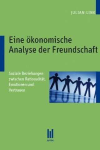 Книга Eine ökonomische Analyse der Freundschaft Julian Link