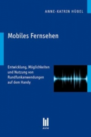 Książka Mobiles Fernsehen Anne K Hübel