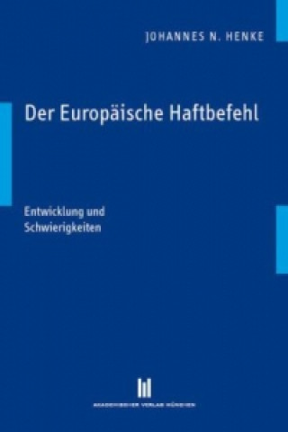 Kniha Der Europäische Haftbefehl Johannes N Henke