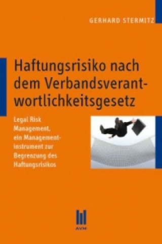 Libro Haftungsrisiko nach dem Verbandsverantwortlichkeitsgesetz Gerhard Stermitz