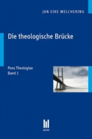 Carte Die theologische Brücke Jan Eike Welchering