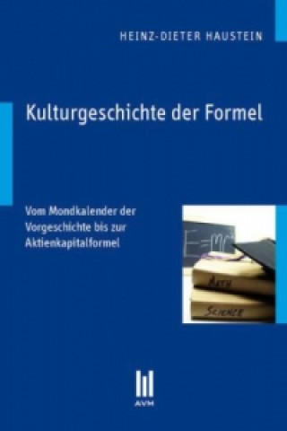 Kniha Kulturgeschichte der Formel Heinz-Dieter Haustein