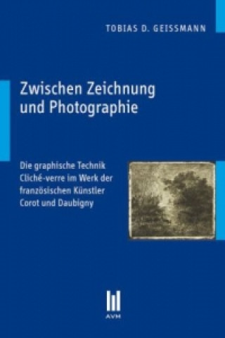 Книга Zwischen Zeichnung und Photographie Tobias D. Geissmann