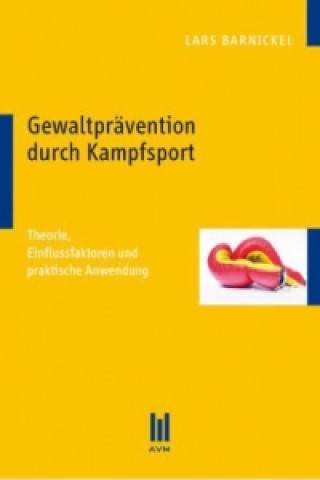 Knjiga Gewaltprävention durch Kampfsport Lars Barnickel