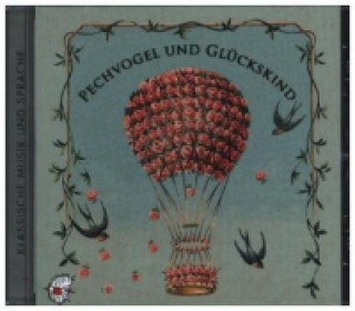 Hanganyagok Pechvogel und Glückskind, Audio-CD Richard von Volkmann-Leander