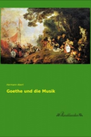 Carte Goethe und die Musik Hermann Abert