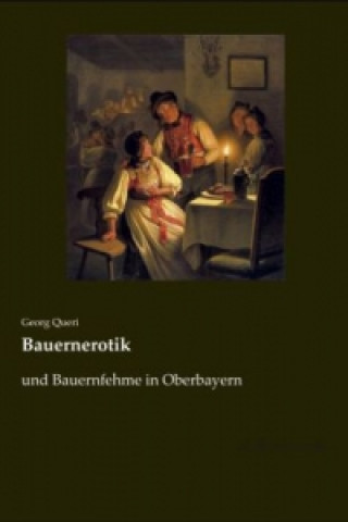 Kniha Bauernerotik Georg Queri