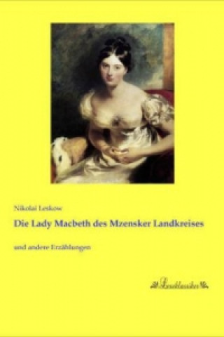 Knjiga Die Lady Macbeth des Mzensker Landkreises Nikolai Leskow