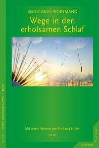 Könyv Wege in den erholsamen Schlaf, m. Audio-CD Konstanze Wortmann