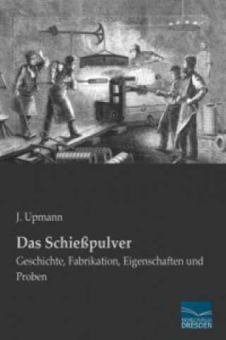 Kniha Das Schießpulver J. Upmann