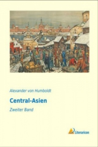 Knjiga Central-Asien Alexander von Humboldt