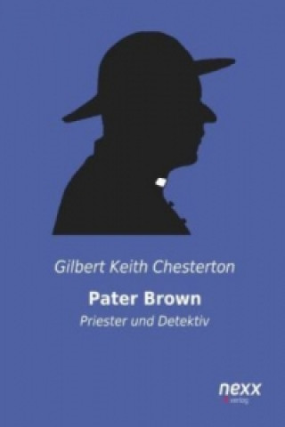 Kniha Pater Brown Gilbert Keith Chesterton