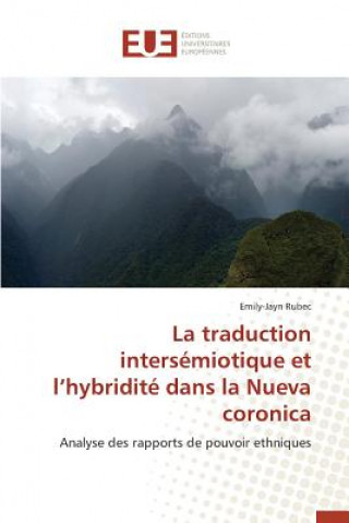 Kniha Traduction Intersemiotique Et L Hybridite Dans La Nueva Coronica Rubec-E