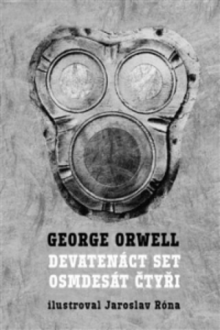 Book Devatenáct set osmdesát čtyři George Orwell