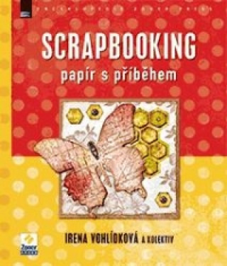 Kniha Scrapbooking Irena Vohlídková