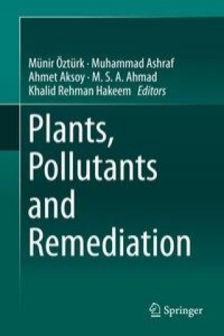 Kniha Plants, Pollutants and Remediation Münir Öztürk