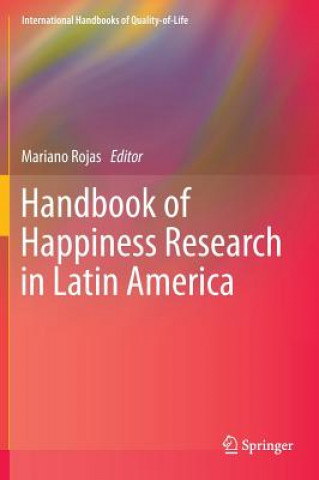 Kniha Handbook of Happiness Research in Latin America Mariano Rojas