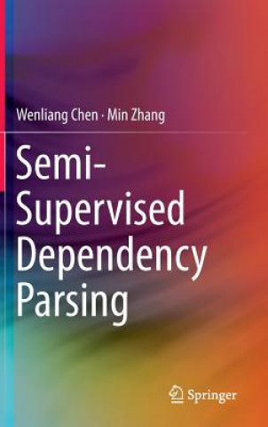Carte Semi-Supervised Dependency Parsing Wenliang Chen