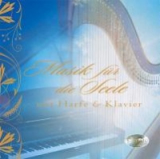 Hanganyagok Music for the Soul with Harp and Piano / Musik für die Seele mit Harfe und Klavier, 1 Audio-CD 