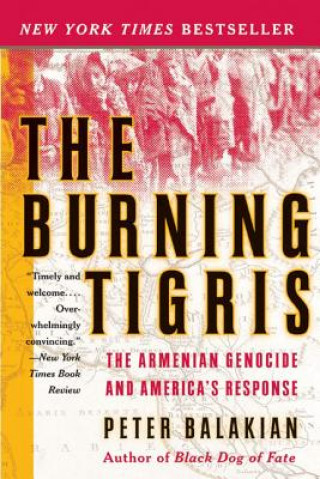 Kniha Burning Tigris Peter Balakian
