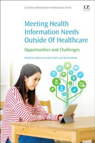 Kniha Meeting Health Information Needs Outside Of Healthcare Catherine Arnott-Smith