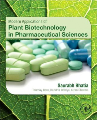 Kniha Modern Applications of Plant Biotechnology in Pharmaceutical Sciences Saurabh Bhatia