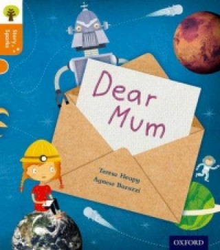 Книга Oxford Reading Tree Story Sparks: Oxford Level 6: Dear Mum Teresa Heapy