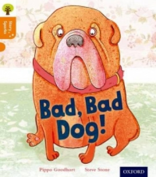 Kniha Oxford Reading Tree Story Sparks: Oxford Level 6: Bad, Bad Dog Pippa Goodhart