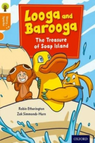 Kniha Oxford Reading Tree Story Sparks: Oxford Level 6: Looga and Barooga: The Treasure of Soap Island Robin Etherington