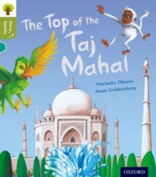 Könyv Oxford Reading Tree Story Sparks: Oxford Level 7: The Top of the Taj Mahal Narinder Dhami