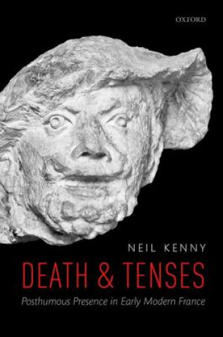 Könyv Death and Tenses Neil Kenny