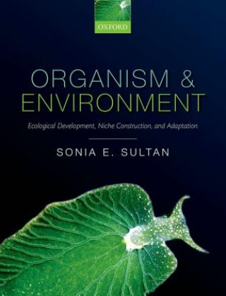 Carte Organism and Environment Sonia E. Sultan