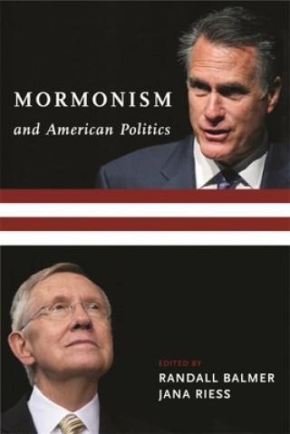 Książka Mormonism and American Politics Randall Balmer