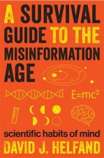 Könyv Survival Guide to the Misinformation Age David J. Helfand