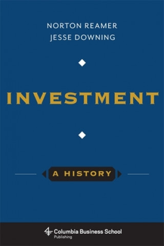 Könyv Investment: A History Norton Reamer