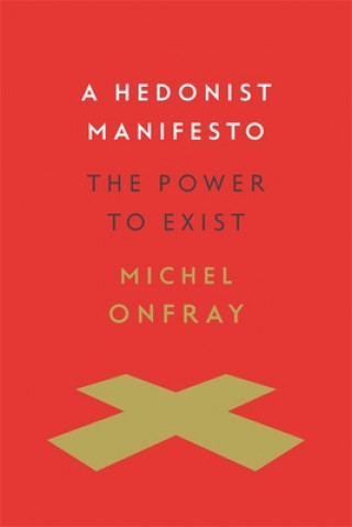 Kniha Hedonist Manifesto Michel Onfray