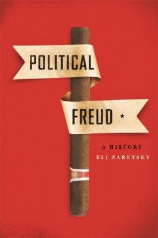 Könyv Political Freud Eli Zaretsky