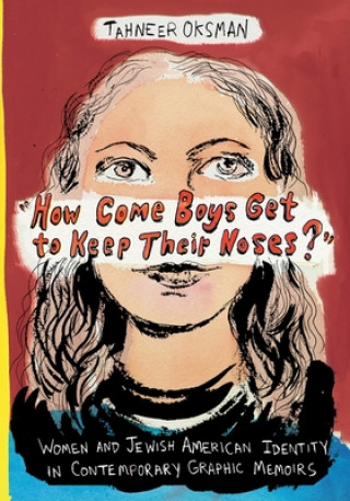 Book "How Come Boys Get to Keep Their Noses?" Tahneer Oksman